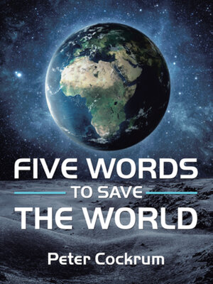 cover image of Five Words to Save the World